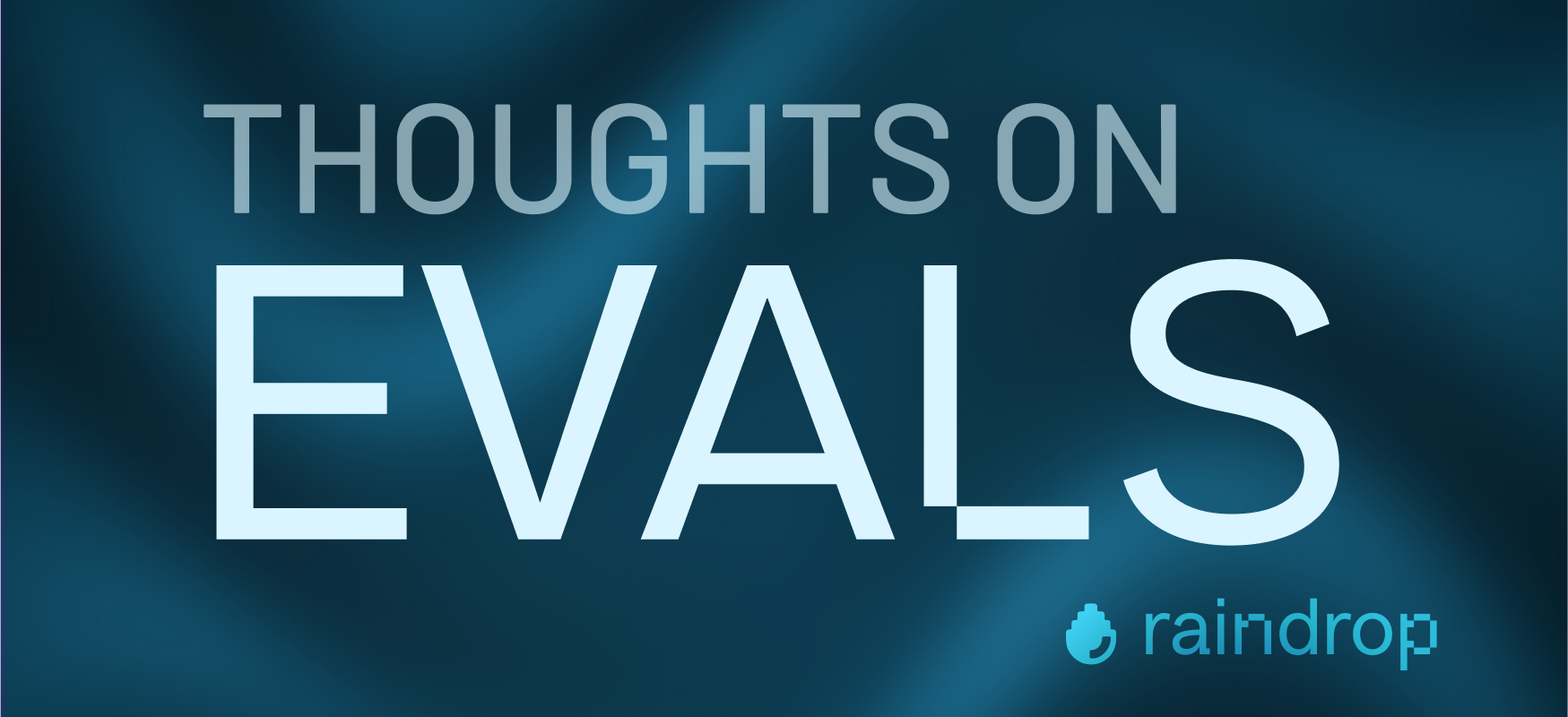 Thoughts on Evals